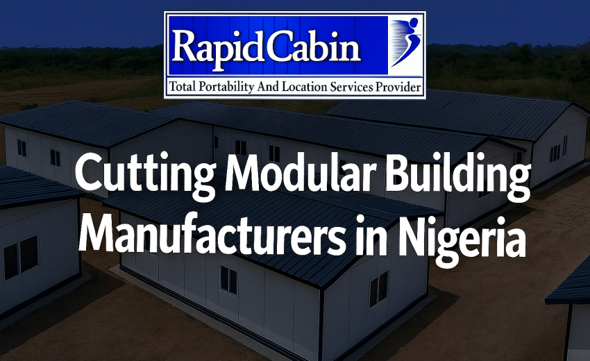 Leading Modular Building Manufacturers in Nigeria – Rapid Cabin